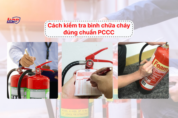 Cách kiểm tra bình chữa cháy đúng chuẩn PCCC 