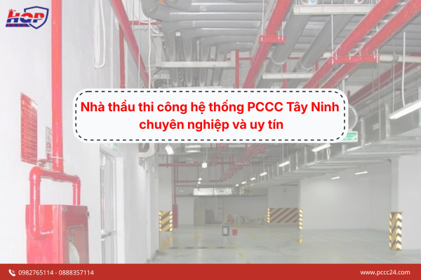 Nhà thầu thi công hệ thống PCCC Tây Ninh chuyên nghiệp và uy tín
