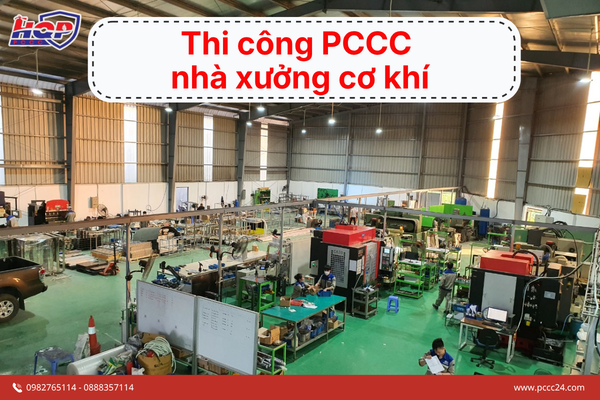 Thi công PCCC cho nhà xưởng cơ khí 
