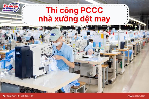 Thi công PCCC nhà xưởng dệt may 