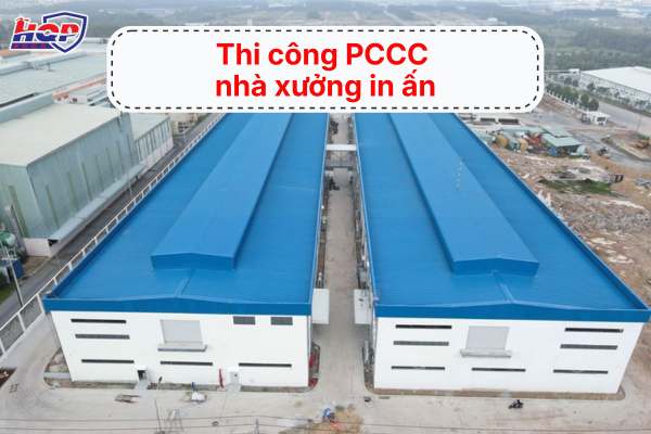 Thi công PCCC nhà xưởng in ấn