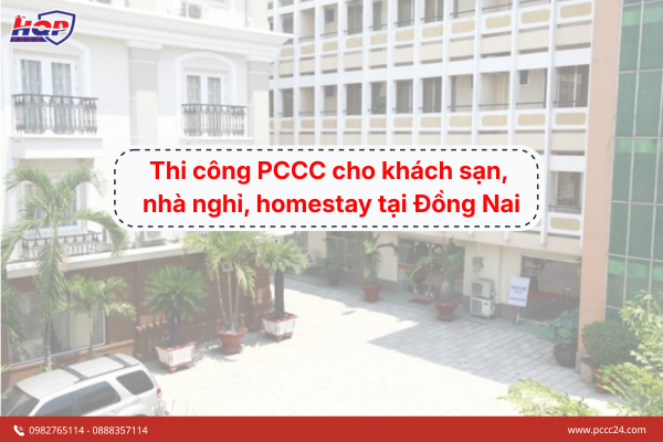 Thi công PCCC cho khách sạn, nhà nghỉ, homestay tại Đồng Nai 